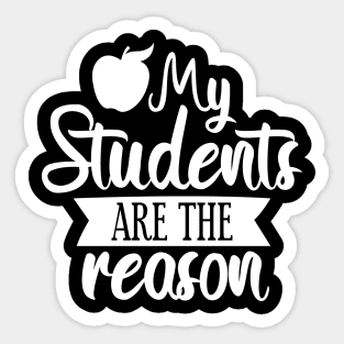 My students are the reason Sticker